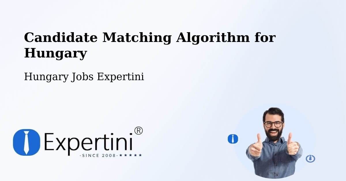 Candidate Matching Algorithm Overview – Kál - Hungary Jobs Expertini