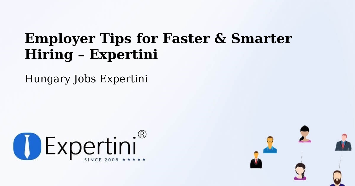 Employer Tips for Hiring & Recruitment – Kál - Kál, Hungary Jobs Expertini